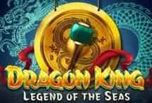 DRAGON KING - LEGEND OF THE SEAS