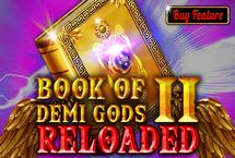BOOK OF DEMI GODS II - RELOADED